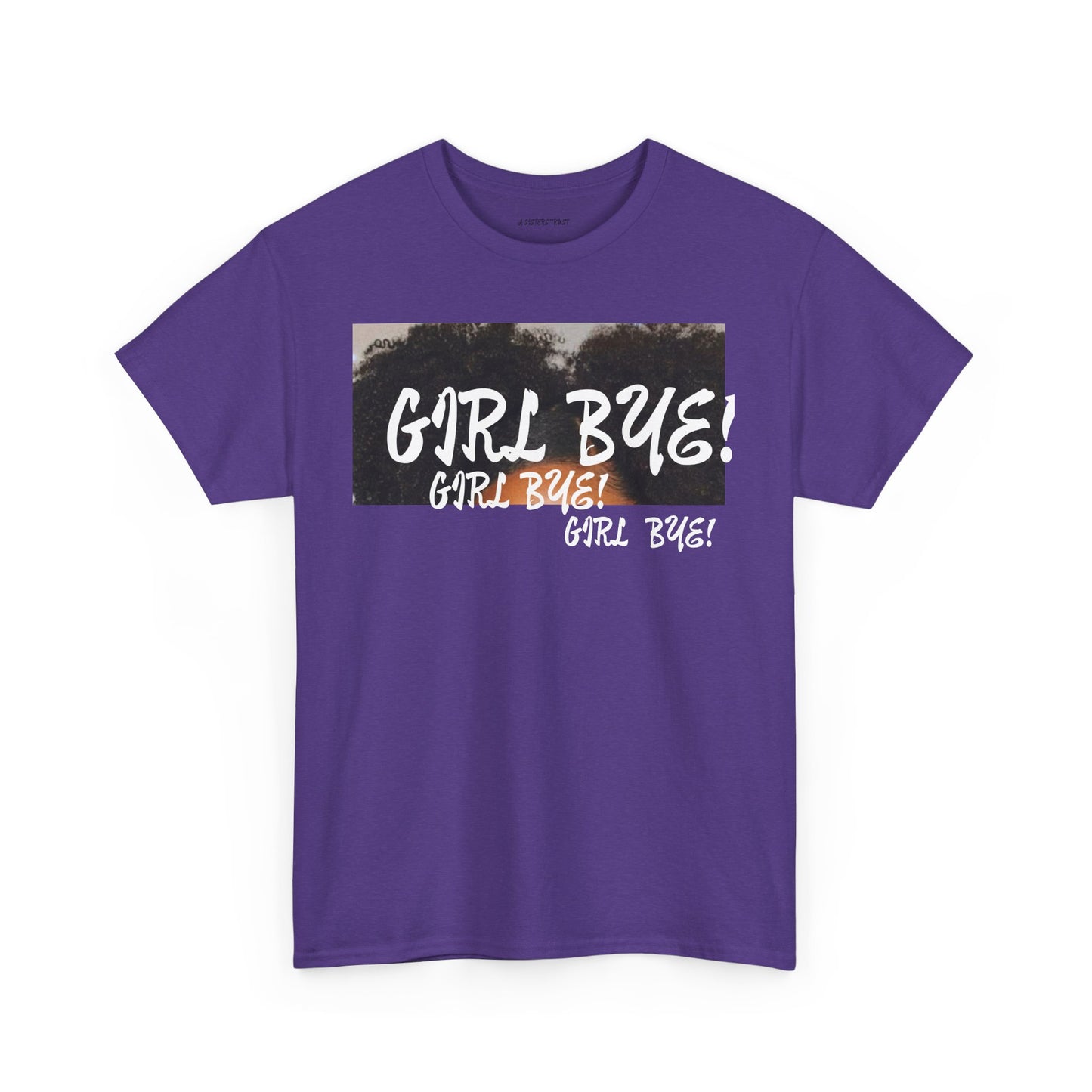 Sassy Humor Unisex Heavy Cotton Tee - 'Girl Bye!' Graphic T-Shirt