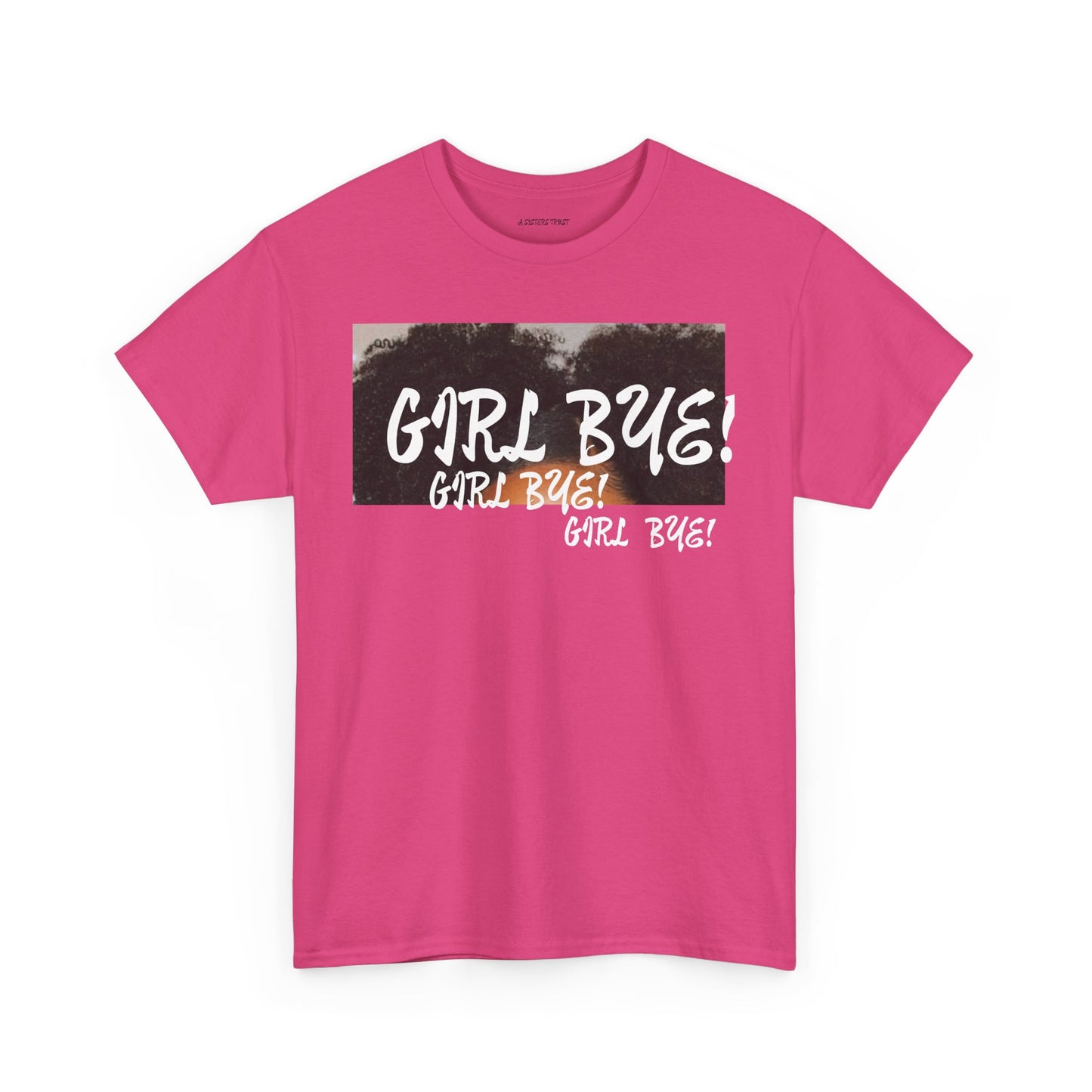 Sassy Humor Unisex Heavy Cotton Tee - 'Girl Bye!' Graphic T-Shirt