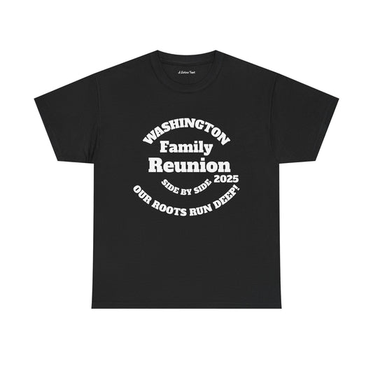 Washington Family Reunion Tee - Our Roots Run Deep - Unisex Heavy Cotton T-Shirt
