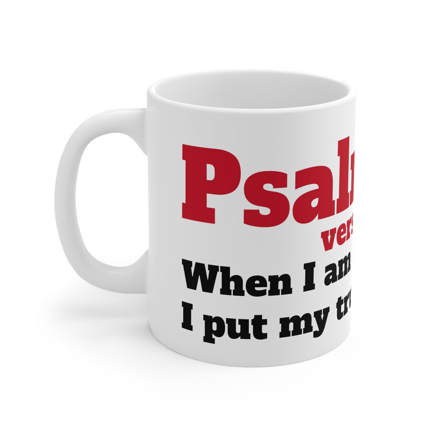 Ceramic Mug 11oz Scripture Psalms 56 Verse 3