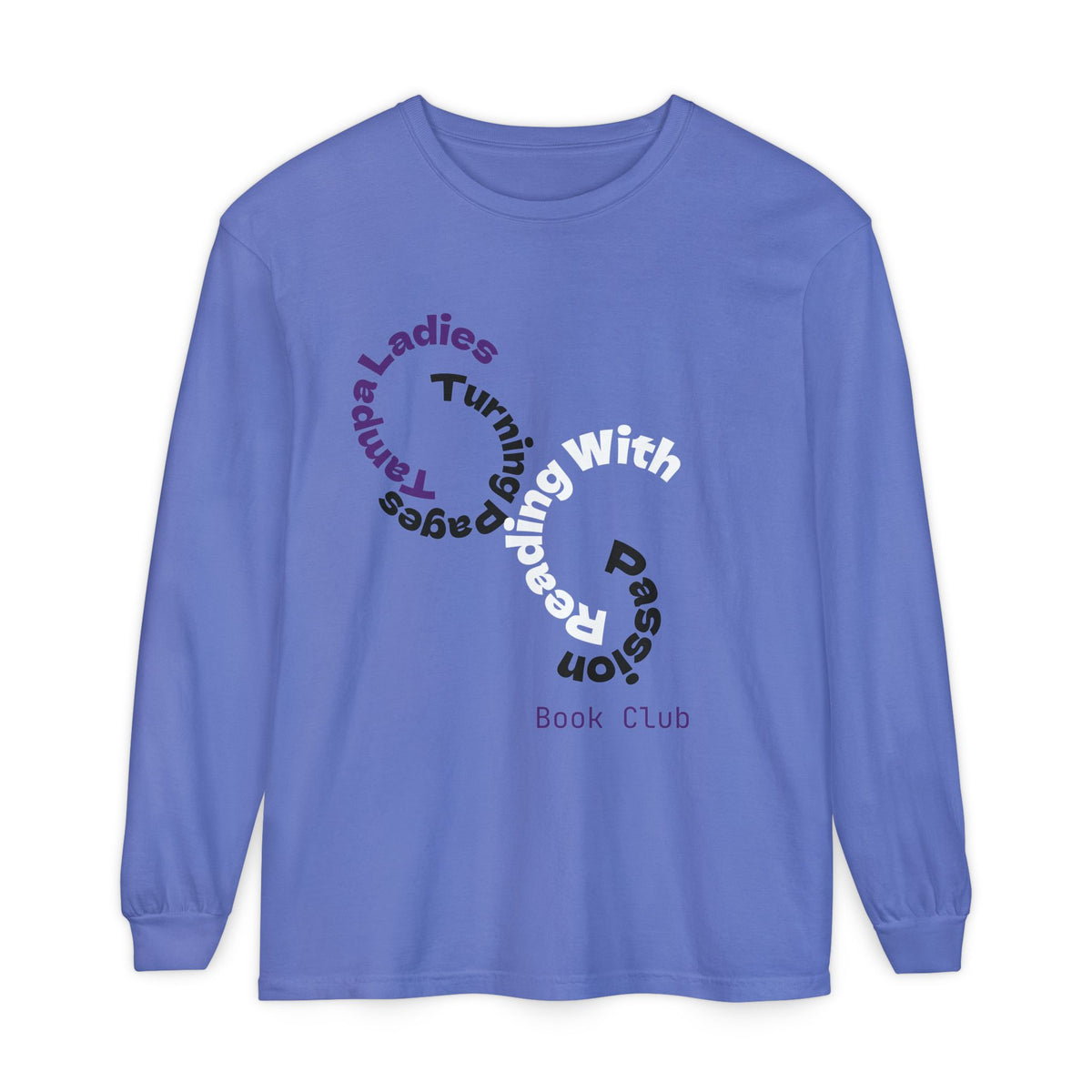 Book Club Long Sleeve T-Shirt – “Turn With Passion” Reading Shirt