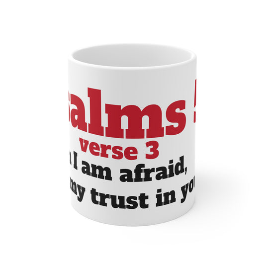 Ceramic Mug 11oz  Scripture Psalms 56 Verse 3